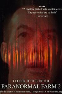 Paranormal Farm 2 Closer to the Truth