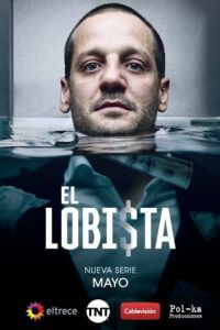 El Lobista 1 сезон