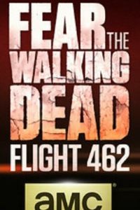 Fear the Walking Dead: Flight 462 1 сезон