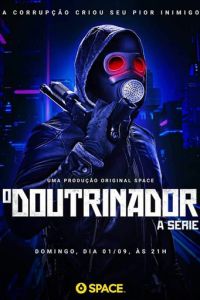 O Doutrinador: A Série 1 сезон