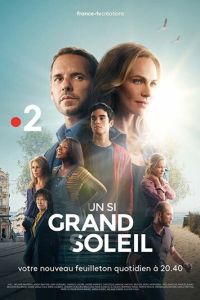 Un si grand soleil 1 сезон